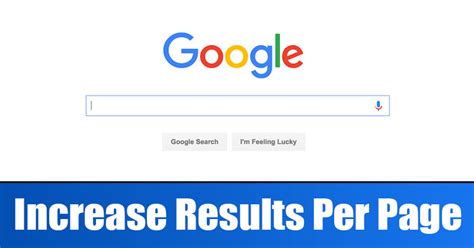 how to change google search results|How to Increase Google Search Results Per Page .